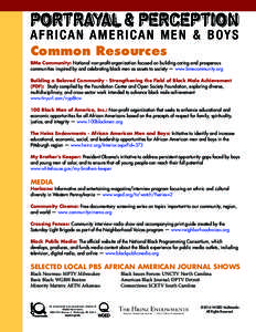 Common Resources BMe Community: National non-profit organization focused on building caring and prosperous communities inspired by and celebrating black men as assets to society — www.bmecommunity.org Building a Belove
