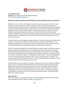 For Immediate Release CONTACT: Leigh Seeger, Economic Development Manageror  Jefferson County Commissioners Take One Giant Leap with Lockheed Martin Space Systems GOLDEN, CO., Dec. 19, 