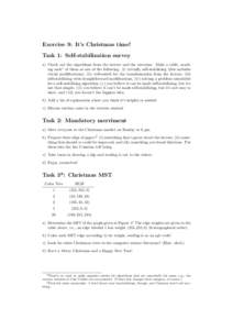 Exercise 9: It’s Christmas time! Task 1: Self-stabilization survey a) Check out the algorithms from the lecture and the exercises. Make a table, marking each1 of them as one of the following: (i) trivially self-stabili