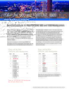 FORTUNE 500 and FORTUNE 1000 GEORGIA AND METRO ATLANTA RANKINGS 2015 Georgia Continues to Add FORTUNE 500 and 1000 Headquarters Bolstered by Atlanta’s corporate dominance, Georgia ranks sixth among states with the most