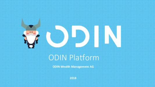 ODIN Platform ODIN Wealth Management AG 2018  ROAD MAP