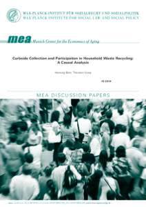 Curbside Collection and Participation in Household Waste Recycling: A Causal Analysis Henning Best, Thorsten KneipM E A D I S C U S S I O N PA P E R S