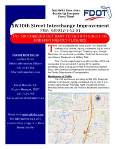 Seat Belts Save Lives. Buckle Up Everyone Every Time! SW10th Street Interchange Improvement FM#: 