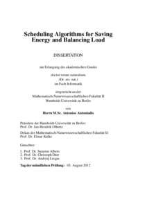 Scheduling Algorithms for Saving Energy and Balancing Load