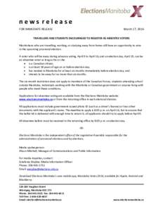 news release FOR IMMEDIATE RELEASE March 17, 2016  TRAVELLERS AND STUDENTS ENCOURAGED TO REGISTER AS ABSENTEE VOTERS