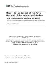 Report to the Council of the Royal Borough of Kensington and Chelsea by William Fieldhouse BA (Hons) MA MRTPI an Inspector appointed by the Secretary of State for Communities and Local Government Date: 18 November 2014