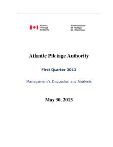 Atlantic Pilotage Authority First Quarter 2013 Management’s Discussion and Analysis May 30, 2013