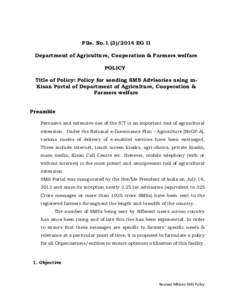 File. NoEG II Department of Agriculture, Cooperation & Farmers welfare POLICY Title of Policy: Policy for sending SMS Advisories using mKisan Portal of Department of Agriculture, Cooperation & Farmers welfare