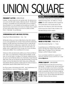 Union Square news and notes from around the neighborhood President’s Letter | Chris Taylor Greetings! I am going to keep it short and sweet this month. We really need everyone to come out to this month’s meeting on W