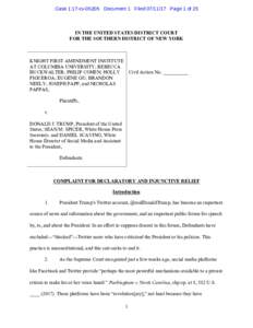 Case 1:17-cvDocument 1 FiledPage 1 of 25  IN THE UNITED STATES DISTRICT COURT FOR THE SOUTHERN DISTRICT OF NEW YORK  KNIGHT FIRST AMENDMENT INSTITUTE