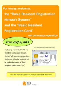 For foreign residents,  the “Basic Resident Registration Network System” and the “Basic Resident Registration Card”