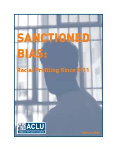 SANCTIONED BIAS: Racial Profiling Since 9/11 February 2004