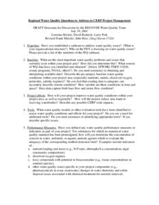 Regional Water Quality Questions to Address in CERP Project Management DRAFT Strawman for Discussion by the RECOVER Water Quality Team July 19, 2001 Lorraine Heisler, David Rudnick, Larry Fink Revised Frank Metzler, John