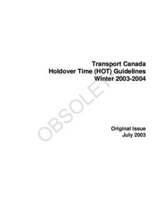 Transport Canada Holdover Time (HOT) Guidelines Winter[removed]Original Issue July 2003