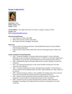 Chawla, Prabha (Prof.)  Nationality: Indian Mother tongue: Hindi Gender: Female Contact Address: L-012, Ridge Wood Estate, DLF Phase-IV, Gurgaon, Haryana, [removed]