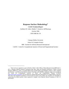 Response Surface Methodology1 CASOS Technical Report Kathleen M. Carley, Natalia Y. Kamneva, Jeff Reminga October 2004 CMU-ISRI