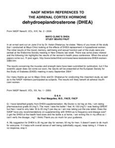 NADF NEWS® REFERENCES TO THE ADRENAL CORTEX HORMONE dehydroepiandrosterone (DHEA) From NADF News®, VOL. XIX, No. 2 • 2004: MAYO CLINICʼS DHEA