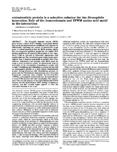 Proc. Natl. Acad. Sci. USA Vol. 92, pp, January 1995 Biochemistry extradenticle protein is a selective cofactor for the Drosophila homeotics: Role of the homeodomain and YPWM amino acid motif
