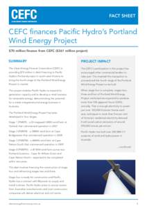 FACT SHEET  CEFC finances Pacific Hydro’s Portland Wind Energy Project $70 million finance from CEFC ($361 million project)
