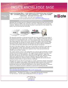 Newsletter  Ingate Knowledge Base - a vast resource for information about all things SIP – including security, VoIP, SIP trunking etc. - just for the reseller February 12, community. Drill down for more info!