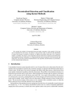 Decentralized Detection and Classification using Kernel Methods XuanLong Nguyen Computer Science Division University of California, Berkeley