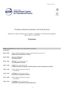 printed on:17th JulWorkshop on Quantum Simulations with Ultracold Atoms Organizer(s): I. Bloch, M. Inguscio, M. Lewenstein, A. Trombettoni, G. Mussardo (Local Organiser) Trieste - Italy, July 2012