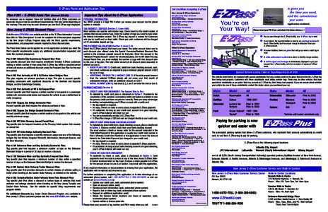 E-ZPass Plans and Application Tips Plan # 001 - E-ZPASS Basic Plan (Amount $25.00): No minimum use is required. Some toll facilities offer all E-ZPass customers an automatic discount rate (no enrollment requirements). Th