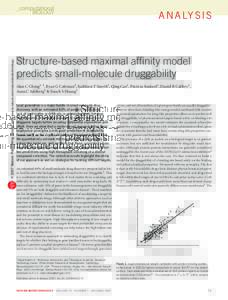 Structure-based maximal affinity model predicts small-molecule druggability Alan C Cheng1–3, Ryan G Coleman1, Kathleen T Smyth2, Qing Cao1, Patricia Soulard2, Daniel R Caffrey1, Anna C Salzberg1 & Enoch S Huang1 Lead g
