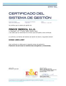 CERTIFICADO DEL SISTEMA DE GESTIÓN Número de certificado: AHSO-IBE-ENAC  Fecha Inicial de Certificación: