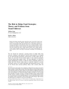The Risk in Hedge Fund Strategies: Theory and Evidence from Trend Followers William Fung PI Asset Management, LLC David A. Hsieh