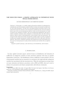 THE REDUCED FORM: A SIMPLE APPROACH TO INFERENCE WITH WEAK INSTRUMENTS VICTOR CHERNOZHUKOV AND CHRISTIAN HANSEN† Abstract. In this paper, we consider simple and practical methods for performing heteroskedasticity and a