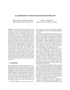 An Administrator’s Guide to Internet Password Research∗ Dinei Florˆencio and Cormac Herley Microsoft Research, Redmond, USA Paul C. van Oorschot Carleton University, Ottawa, Canada