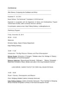 Conference After Slavery: Comparing the Caribbean and Africa November 21 – 24, 2013 Neues Rathaus, 