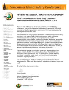 “It’s time to succeed… What’s on your RADAR?” The 5th Annual Vancouver Island Safety Conference Vancouver Island Conference Centre, October 2, [removed]Steering Committee  Steven Mueller
