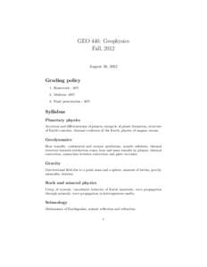 GEO 446: Geophysics Fall, 2012 August 30, 2012 Grading policy 1. Homework - 40%