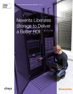 Nexenta Liberates Storage to Deliver a Better ROI | Whitepaper  Nexenta Liberates Storage to Deliver a Better ROI