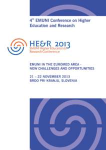 21 – 22 November 2013, Brdo pri Kranju, Slovenia  3 Proceedings of the 4th EMUNI Higher Education & Research Conference