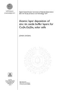 Digital Comprehensive Summaries of Uppsala Dissertations from the Faculty of Science and Technology 1277 Atomic layer deposition of zinc tin oxide buffer layers for Cu(In,Ga)Se2 solar cells