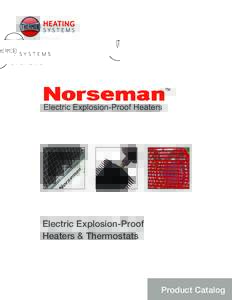 Electric Explosion-Proof Heaters & Thermostats Product Catalog  Contents