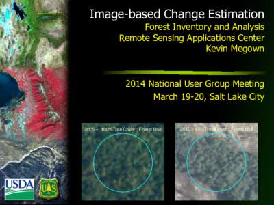 Image-based Change Estimation Forest Inventory and Analysis Remote Sensing Applications Center Kevin Megown[removed]National User Group Meeting