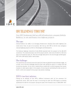 BUILDING TRUST Four IDFC businesses tied up with infrastructure company Ashoka Buildcon, to win and finance two highway projects
