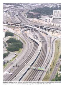 Southwest Freeway: This view looks west along the Southwest Freeway (US 59) toward the Loop 610 interchange. In 2003 work is in progress to improve and modernize the interchange, originally constructed inPhoto: M