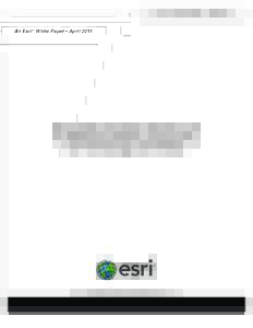An Esri ® White Paper • April[removed]Geographic Information Systems and Environmental Health: Incorporating Esri Technology and Services