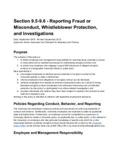 Section 9.5­9.6 ­ Reporting Fraud or Misconduct, Whistleblower Protection, and Investigations Date: September 2005 ­ Revised September 2012 Approved: Senior Associate Vice President for Business a