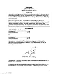 Aldactazide® spironolactone and hydrochlorothiazide tablets WARNING Spironolactone, an ingredient of ALDACTAZIDE, has been shown to be a tumorigen in chronic toxicity studies in rats (see Precautions). ALDACTAZIDE shoul