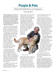 People & Pets What We Both Have in Common By Dave Roos, DVM Pets and people have all sorts of commonalities when it comes to their health. The medical advice