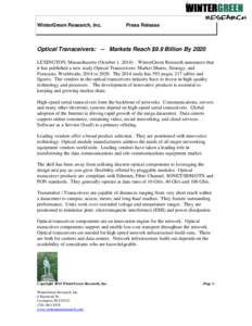 WinterGreen Research, Inc.  Press Release Optical Transceivers: -- Markets Reach $9.9 Billion By 2020 LEXINGTON, Massachusetts (October 1, 2014) – WinterGreen Research announces that