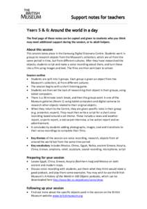 Support notes for teachers Years 5 & 6: Around the world in a day The final page of these notes can be copied and given to students who you think may need additional support during the session, or to adult helpers.  Abou