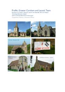 Profile: Greater Corsham and Lacock Team Parishes of Corsham, Gastard, Lacock with Bowden Hill, and Neston ‘Growing followers of Jesus’ www.corshamandlacockchurches.org.uk Chippenham Deanery | Diocese of Bristol