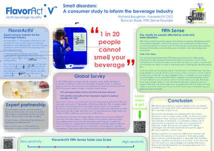Smell disorders: A consumer study to inform the beverage industry Multi-beverage Quality Richard Boughton, FlavorActiV CEO Duncan Boak, Fifth Sense Founder